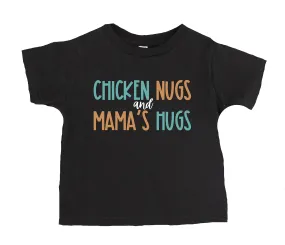 Chicken Nugs and Mama's Hugs T-Shirt