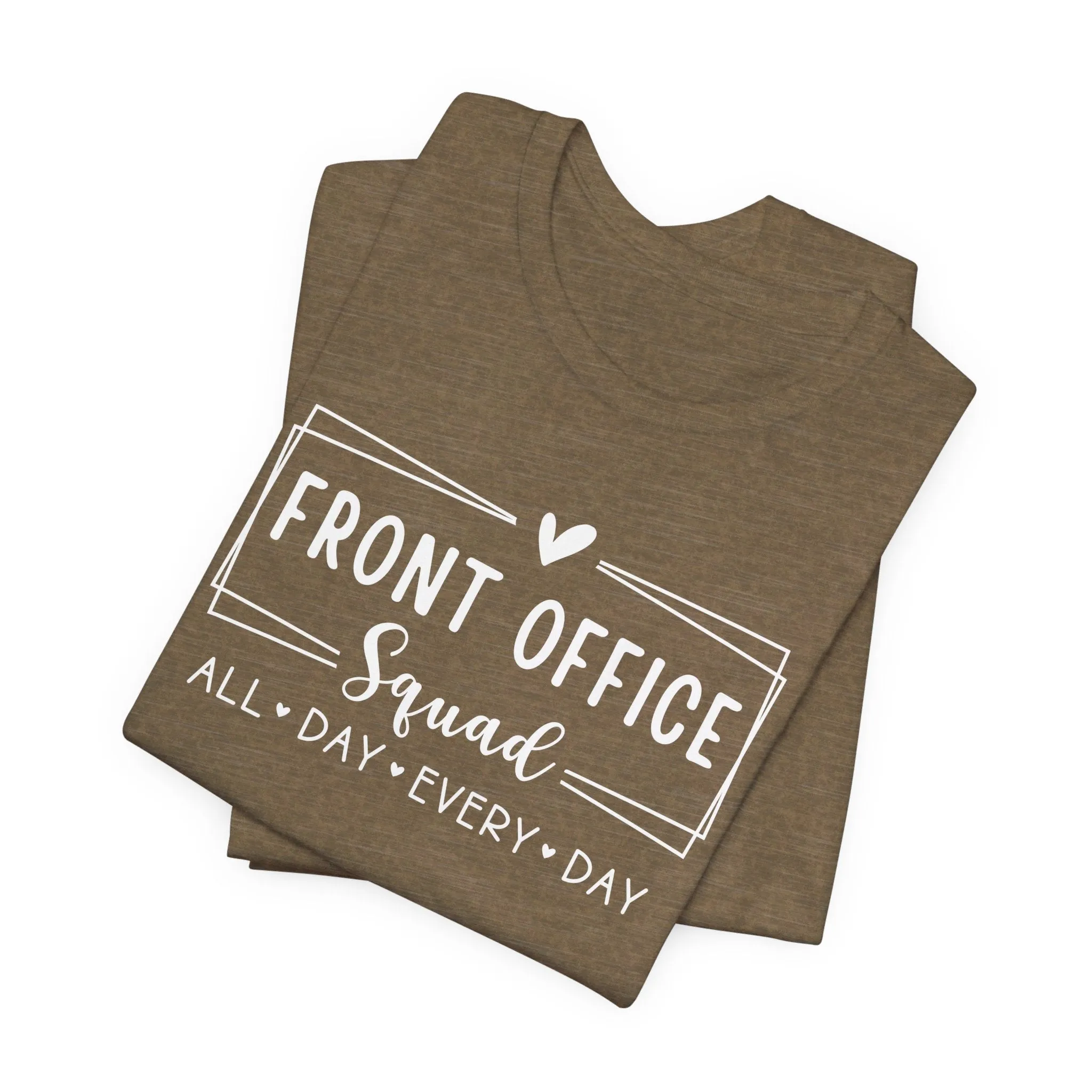 Front Office Squad T-Shirt – All Day, Every Day!