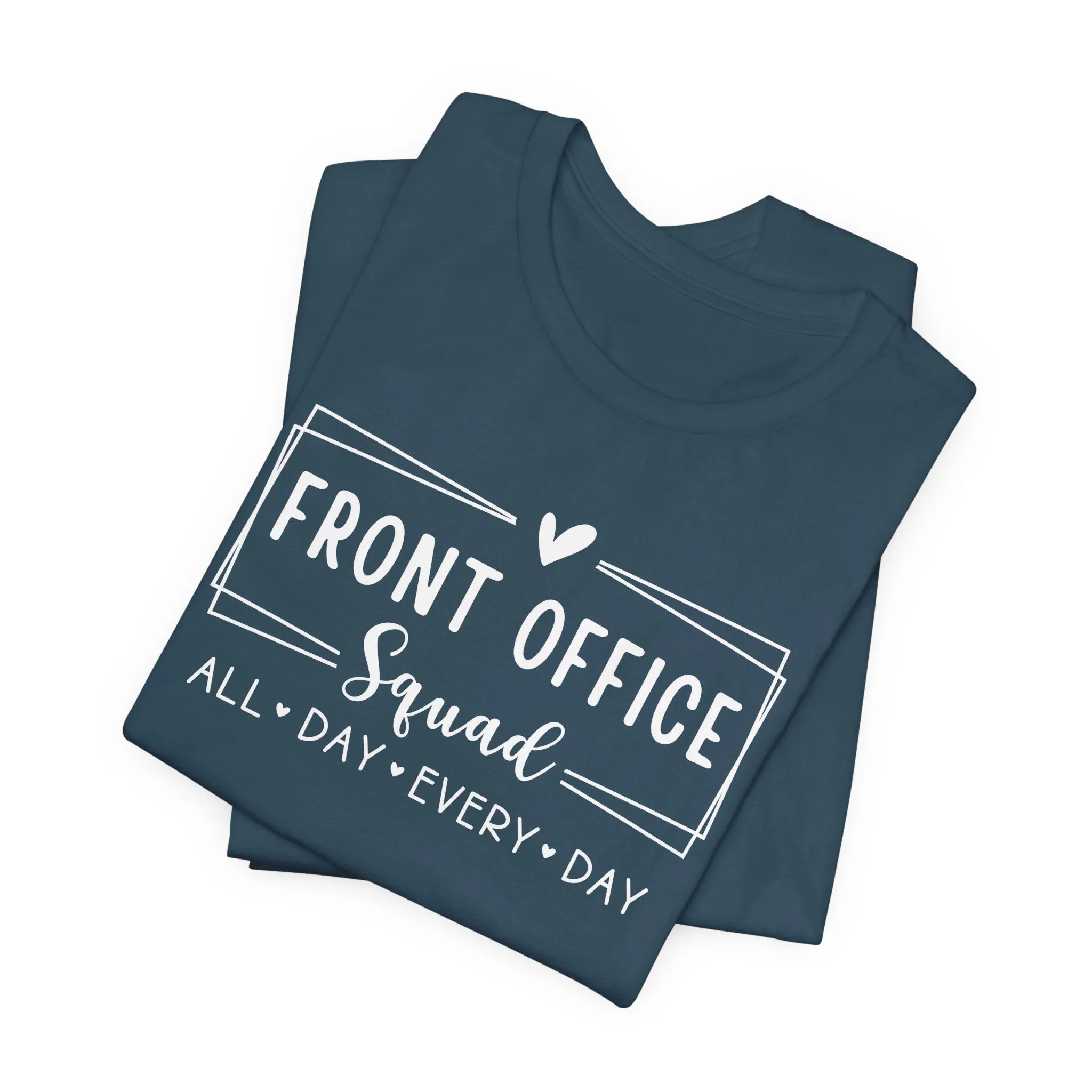 Front Office Squad T-Shirt – All Day, Every Day!