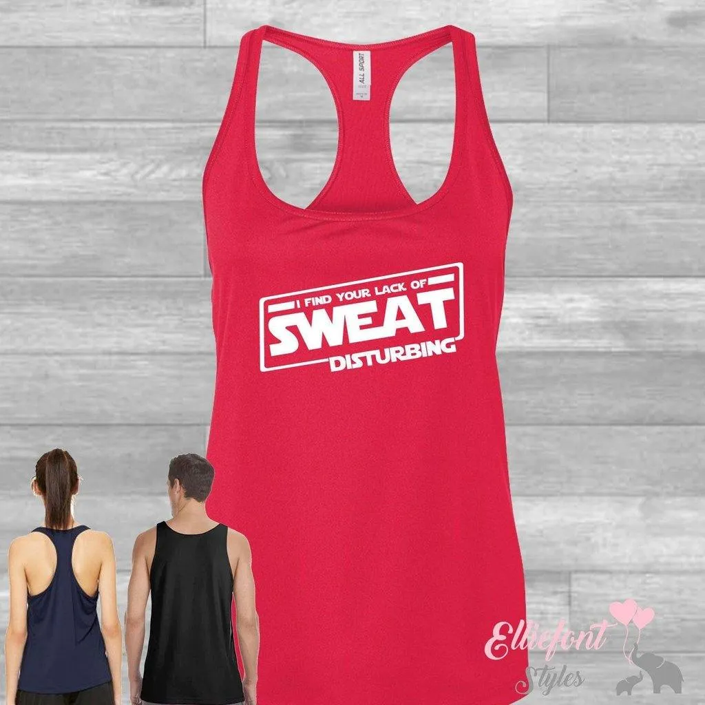 I Find Your Lack Of Sweat Disturbing Drifit Workout Tank Top