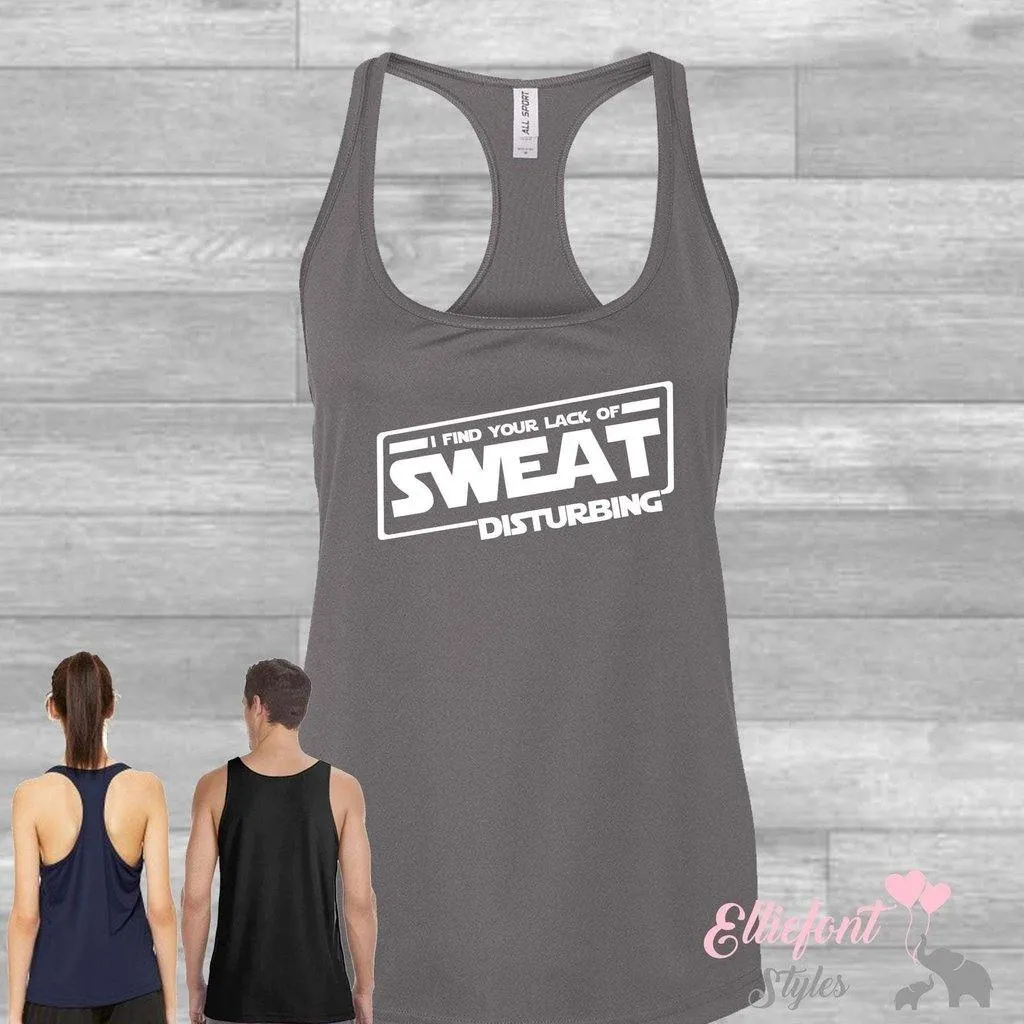 I Find Your Lack Of Sweat Disturbing Drifit Workout Tank Top