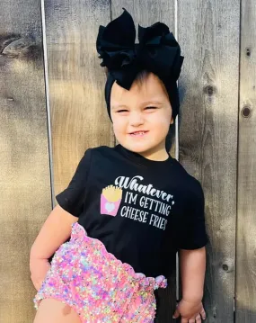 Whatever I'm Getting Cheese Fries T-shirt
